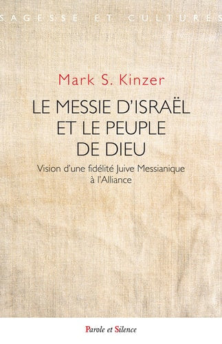 MESSIE D'ISRAEL ET LE PEUPLE DE DIEU LE, de Mark S. Kinzer | portada del libro