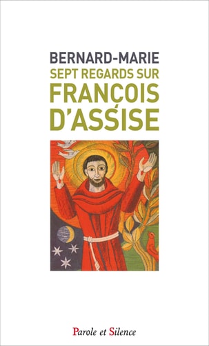 SEPT REGARDS SUR FRANCOIS D'ASSISE POCHE, de Bernard-Marie ((franciscain séculier | portada del libro