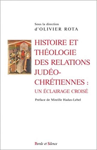 HISTOIRE ET THEOLOGIE DES RELATIONS JUDEO CHRETIENNES, de Olivier Rota | portada del libro
