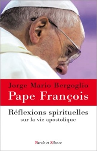 REFLEXIONS SPIRITUELLES SUR LA VIE APOSTOLIQUE T1, de François ((pape | portada del libro