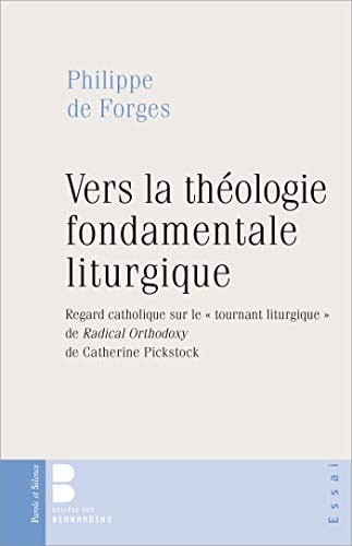 VERS LA THEOLOGIE FONDAMENTALE LITURGIQUE, de Philippe de Forges | portada del libro