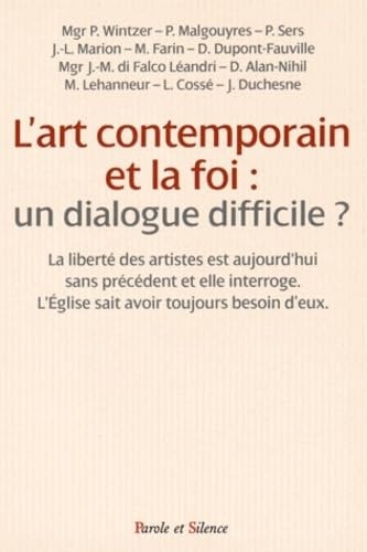 L ART CONTEMPORAIN ET LA FOI UN DIALOGUE DIFFICILE, de Pascal Wintzer | portada del libro