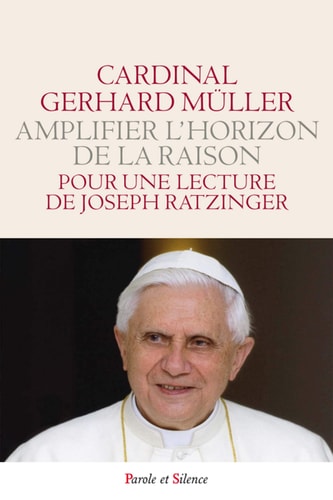 ELARGIR L HORIZON DE LA RAISON, de Gerhard Ludwig Müller | portada del libro