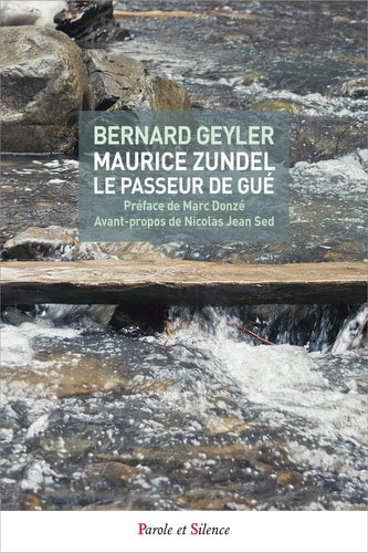 MAURICE ZUNDEL LE PASSEUR DE GUE, de Bernard Geyler | portada del libro