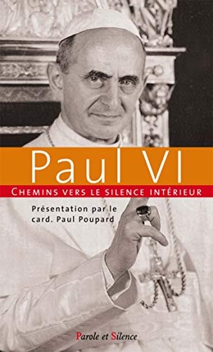 CHEMINS VERS LE SILENCE INTERIEUR AVEC PAUL VI, de Paul VI ((pape | portada del libro