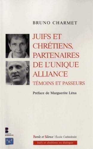 JUIFS ET CHRETIENS PARTENAIRES DE L UNIQUE, de Bruno Charmet | portada del libro