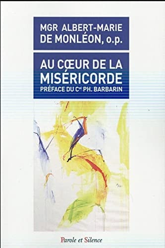 AU COEUR DE LA MISERICORDE, de Albert-Marie de Monléon | portada del libro