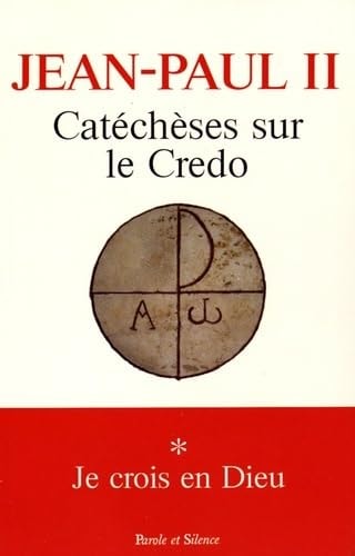 CATECHESES SUR LE CREDO JE CROIS EN DIEU T1, de Jean-Paul II ((pape | portada del libro