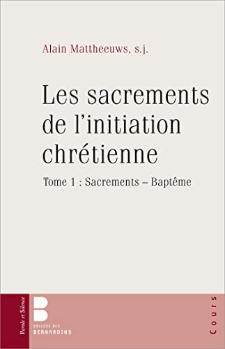 LES SACREMENTS DE L'INITIATION CHRETIENNE TOME 1, de Alain Mattheeuws | portada del libro