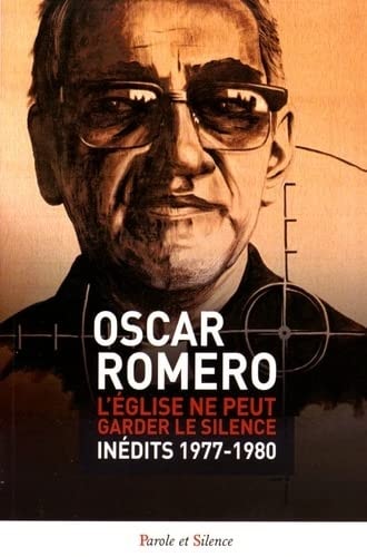L EGLISE NE PEUT RESTER SILENCIEUSE, de Óscar Arnulfo Romero | portada del libro