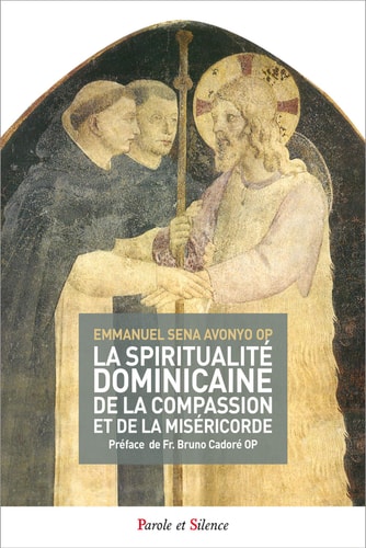 LA SPIRITUALITE DOMINICAINE DE LA COMPASSION ET DE LA MISERI, de Emmanuel Sena Avonyo | portada del libro