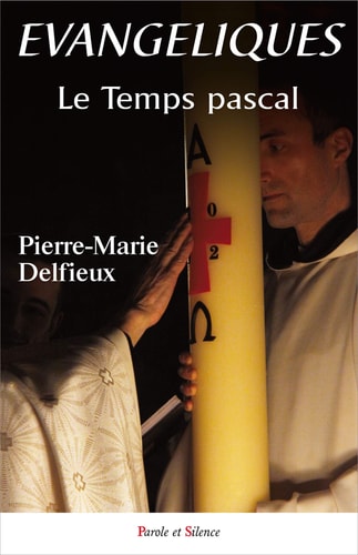 EVANGELIQUES TEMPS PASCAL, de Pierre-Marie Delfieux | portada del libro
