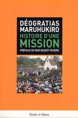 HISTOIRE D UNE MISSION, de Déogratias Maruhukiro | portada del libro