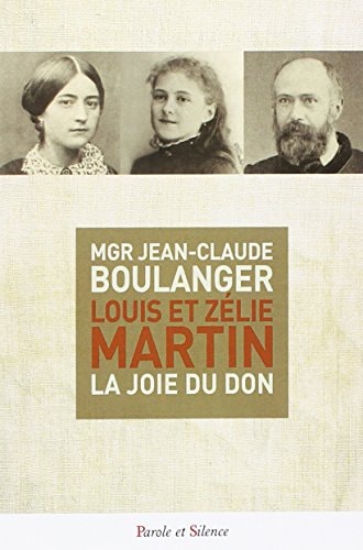 LOUIS ET ZELIE MARTIN, de Jean-Claude Boulanger | portada del libro