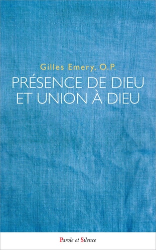 PRESENCE DE DIEU ET UNION A DIEU, de Gilles Emery | portada del libro