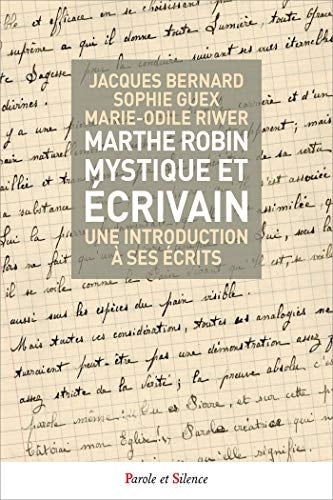 MARTHE ROBIN MYSTIQUE ET ECRIVAIN, de Jacques Bernard | portada del libro