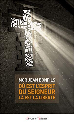 LA OU EST L'ESPRIT DU SEIGNEUR LA EST LA LIBERTE, de Jean Bonfils | portada del libro