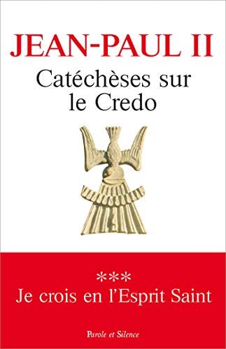 CATECHESES SUR LE CREDO 3 JE CROIS EN L'ESPRIT, de Jean-Paul II | portada del libro
