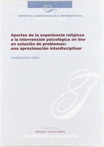 APORTES DE LA EXPERIENCIA RELIGIOSA A LA INTERVENCIÓN PSICOLÓGICA ON LINE EN SOLUCIÓN DE PROBLEMAS:, de Díaz López | portada 