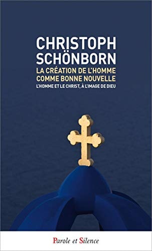 LA CREATION DE L'HOMME COMME BONNE NOUVELLE, de Christoph von Schönborn | portada del libro