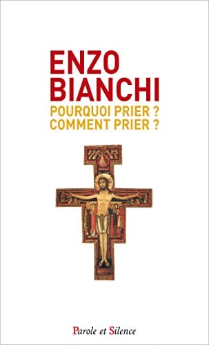 POURQUOI PRIER ? COMMENT PRIER ? POCHE, de Enzo Bianchi | portada del libro