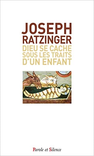 DIEU SE CACHE SOUS LES TRAITS D'UN ENFANT POCHE, de Benoît XVI ((pape | portada del libro
