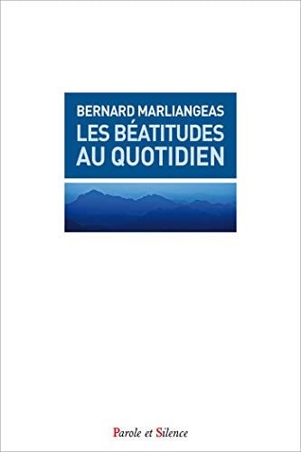 LES BEATITUDES AU QUOTIDIEN, de Bernard-Dominique Marliangeas | portada del libro