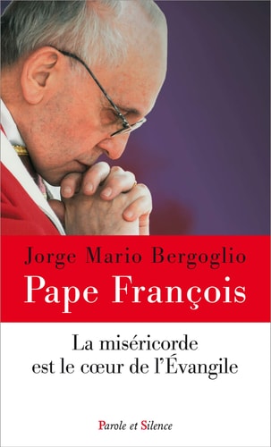 LA MISERICORDE EST LE COEUR DE L'EVANGILE, de Pape François | portada del libro