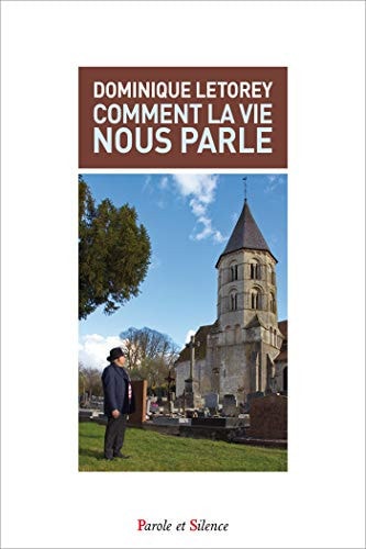 COMMENT LA VIE NOUS PARLE, de Dominique Letorey | portada del libro