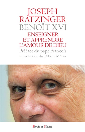ENSEIGNER ET APPRENDRE L'AMOUR DE DIEU, de Benoît XVI ((pape | portada del libro