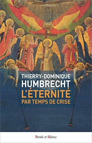 L'ETERNITE PAR TEMPS DE CRISE, de Thierry-Dominique Humbrecht | portada del libro
