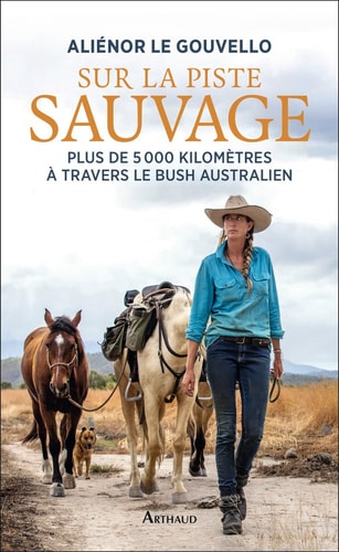 SUR LA PISTE SAUVAGE PLUS DE 5 000 KILOMETRES A TRAVERS LE B, de Aliénor Le Gouvello | portada del libro