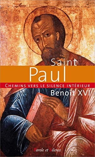 CHEMINS VERS LE SILENCE INTERIEUR AVEC SAINT PAUL, de Benoît XVI | portada del libro