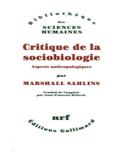 CRITIQUE DE LA SOCIOBIOLOGIE, de Sahlins | portada del libro