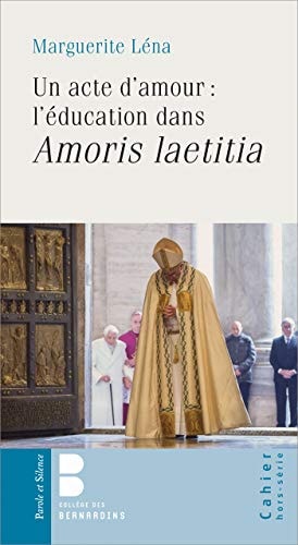 UN ACTE D'AMOUR L'EDUCATION DANS AMORIS LAETITIA, de Léna | portada del libro