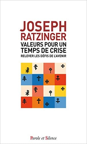 VALEURS POUR UN TEMPS DE CRISE, de Benoît XVI | portada del libro