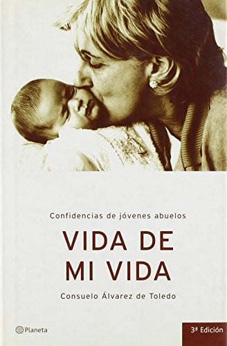 VIDA DE MI VIDA, de ALVAREZ DE TOLEDO | portada del libro