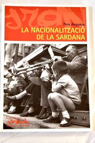 LA NACIONALITZACIÓ DE LA SARDANA, de ANGUERA | portada del libro