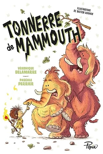 Tonnerre de mammouth, de VERONIQUE DELAMARRE BELLEGO | portada del libro