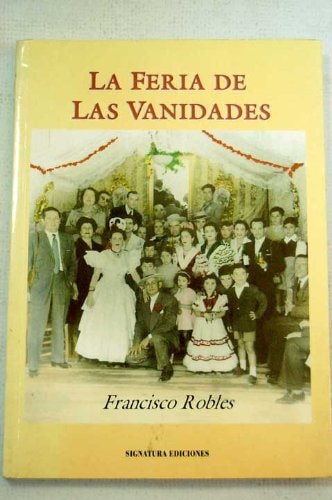 La feria de las vanidades, de Francisco Robles | portada del libro