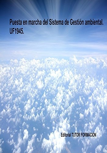 PUESTA EN MARCHA DEL SISTEMA DE GESTION AMBIENTAL (SGA). UF1, de GRIJALBO FERNANDEZ | portada del libro