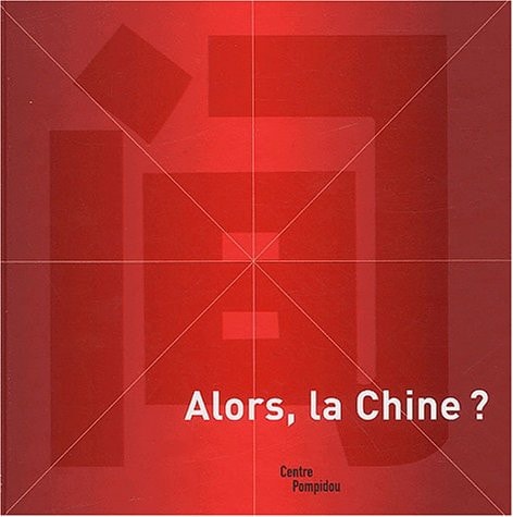 ALORS, LA CHINE ?, de beret chantal | portada del libro
