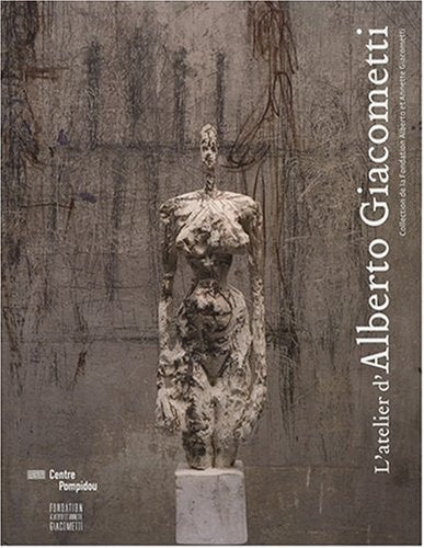 L'ATELIER D'ALBERTO GIACOMETTI (NE), de Véronique Wiesinger | portada del libro