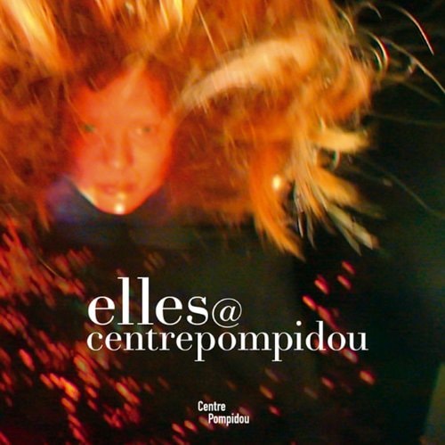 ELLES@CENTREPOMPIDOU L'EXPOSITION, de Camille Morineau | portada del libro