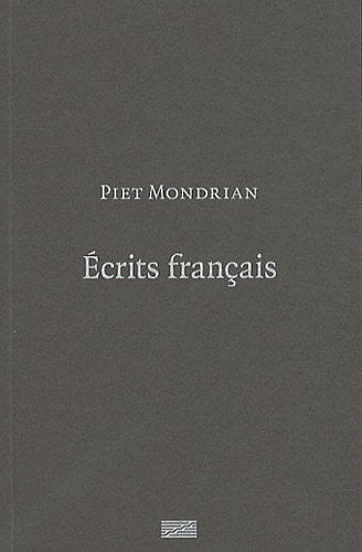 LES ECRITS SUR L'ART DE PIET MONDRIAN, de Piet Mondrian | portada del libro