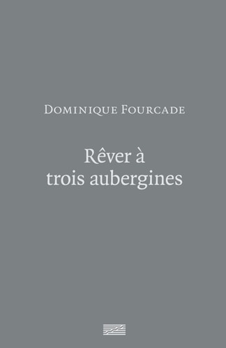 Nature morte aux aubergines, de Dominique Fourcade | portada del libro