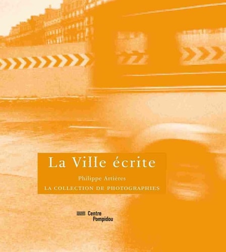 LA VILLE ECRITE, de Philippe Artières | portada del libro