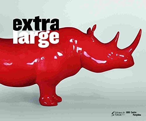 EXTRA LARGE (BILINGUE FRANCAIS / ANGLAIS), de Grimaldi Forum (Monaco | portada del libro