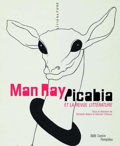 MAN RAY, PICABIA ET LA REVUE LITTERATURE, de Briend christian (dir) | portada del libro