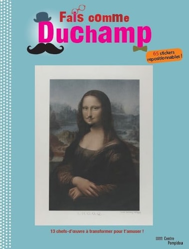 FAIS COMME DUCHAMP!-CAHIER D ACTIVITES, de Anne Weiss | portada del libro